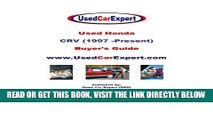 [READ] EBOOK Used Honda CRV, Buyer s Guide: 1997 -present BEST COLLECTION