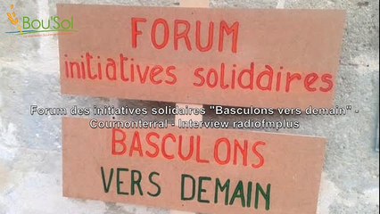 Interview "Forum des Initiatives Solidaires" à Cournonterral