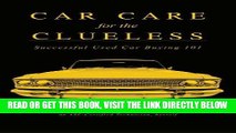 [READ] EBOOK Car Care for the Clueless: Successful Used Car Buying 101 (Volume 2) BEST COLLECTION