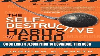 [PDF] FREE The Self-Destructive Habits of Good Companies: ...And How to Break Them [Download] Full