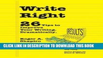 [PDF] FREE Write Right: 26 Tips To Improve Your Writing. Dramatically. [Read] Online