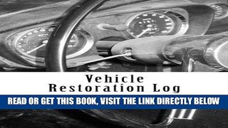[READ] EBOOK Vehicle Restoration Log: Steering Wheel Cover (S M Car Journals) ONLINE COLLECTION