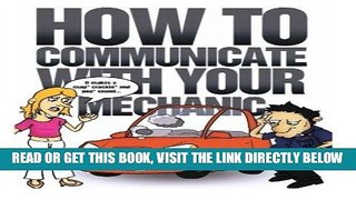 [READ] EBOOK How to Communicate with Your Mechanic: How to Communicate with Your Mechanic ONLINE