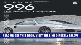 [READ] EBOOK Porsche 996 The Essential Companion: Supreme Porsche BEST COLLECTION