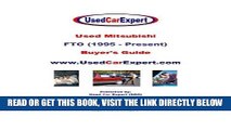 [READ] EBOOK Used Mitsubishi FTO, Buyer s Guide: 1995 - Present ONLINE COLLECTION