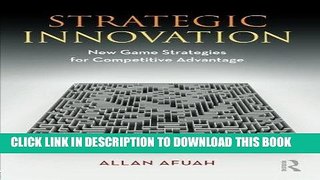 [PDF] FREE Strategic Innovation: New Game Strategies for Competitive Advantage [Read] Full Ebook