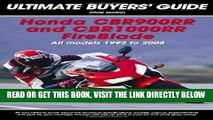 [READ] EBOOK Honda CBR900RR   CBR 1000RR FireBlade: All Models 1992-2008 (Ultimate Buyers  Guide)