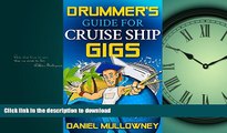 READ THE NEW BOOK Drummer s Guide For Cruise Ship Gigs READ EBOOK