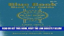 [READ] EBOOK Kelley Blue BookÂ® Used Car Guide: Consumer Edition January-March 2014 ONLINE