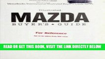 [READ] EBOOK Illustrated Mazda Buyer s Guide (Illustrated Buyer s Guide) BEST COLLECTION