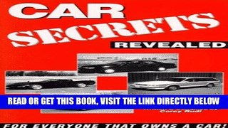 [READ] EBOOK Car Secrets Revealed: Tips on Car Buying, Leasing, Repairs, Insurance, and More/with