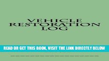 [FREE] EBOOK Vehicle Restoration Log: Light Green Cover (S M Car Journals) BEST COLLECTION