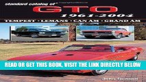 [READ] EBOOK Standard Catalog of Gto 1961-2004: Tempest, Lemans, Can Am, Grand Am (Standard