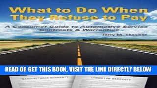 [READ] EBOOK What to Do When They Refuse to Pay: A Consumer Guide to Automotive Service