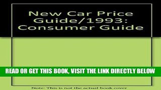 [READ] EBOOK New Car Price Guide 1993 (Consumer Guide) ONLINE COLLECTION