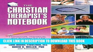 Read Now Christian Therapist s Notebook: Homework, Handouts, and Activities for Use in Christian