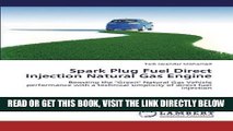 [READ] EBOOK Spark Plug Fuel Direct Injection Natural Gas Engine: Boosting the 