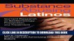 Read Now Substance Abusing Latinos: Current Research on Epidemiology, Prevention, and Treatment