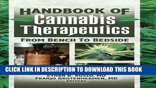 Read Now The Handbook of Cannabis Therapeutics: From Bench to Bedside (Haworth Series in