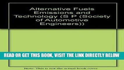 [FREE] EBOOK Alternative Fuels Emissions and Technology (S P (Society of Automotive Engineers))