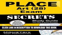 Read Now PLACE Art (28) Exam Secrets Study Guide: PLACE Test Review for the Program for Licensing