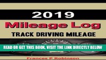 [READ] EBOOK 2019 Mileage Log: The 2019 Mileage Log was created to help vehicle owners track their
