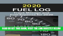 [READ] EBOOK 2020 Fuel Log: Log auto mileage and fuel expense for the year 2020. Excellent Fuel
