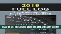 [FREE] EBOOK 2019 Fuel Log: Log auto mileage and fuel expense for the year 2019. Excellent Fuel