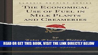 [READ] EBOOK The Economical Use of Fuel in Milk Plants and Creameries (Classic Reprint) BEST