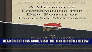 [FREE] EBOOK A Method of Determining the Dew Points of Fuel-Air Mixtures (Classic Reprint) ONLINE