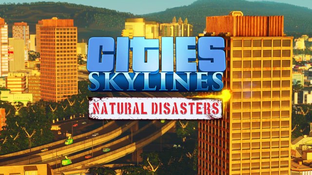 Cities : Skylines Natural Disasters - Bande-annonce en jeu