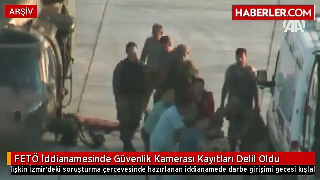 FETÖ İddianamesinde Güvenlik Kamerası Kayıtları Delil Oldu