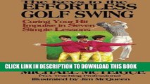 [Free Read] The Keys to the Effortless Golf Swing: Curing Your Hit Impulse in Seven Simple Lessons