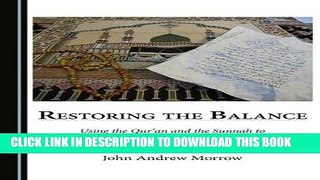 [Free Read] Restoring the Balance: Using the Qur an and the Sunnah to Guide a Return to the