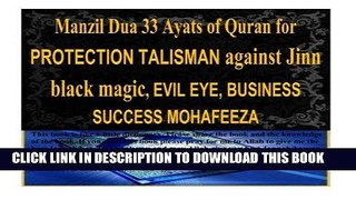 [Free Read] Manzil Dua 33 Ayats of Quran for PROTECTION TALISMAN against Jinn black magic, EVIL