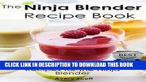 Ebook The Ninja Blender Recipe Book - 100  Smoothie   Soup Recipes for the Ninja Blender (Ninja