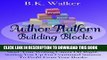 Best Seller Author Platform Building Blocks: Starting Your Writing Career Off Right (Book