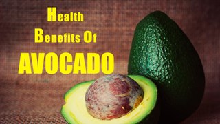 Health Benefits of AVOCADO