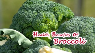 Health Benefits of BROCCOLI