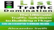 Best Seller List Traffic Domination: The Ultimate Traffic Solutions to Building a Huge and