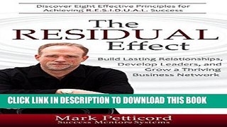 Ebook The RESIDUAL Effect: Discover Eight Effective Principles for Achieving R.E.S.I.D.U.A.L.