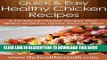 Ebook Healthy Chicken Recipes: A Variety Of Chicken Recipes That Makes Good Use Of Our Favourite