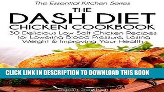 Best Seller The DASH Diet Chicken Cookbook: 30 Delicious Low Salt Chicken Recipes for Lowering