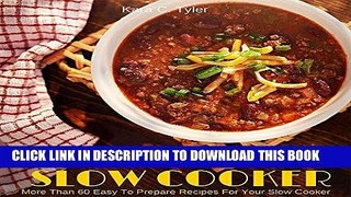 Best Seller PALEO SLOW COOKER: The Ultimate Paleo Slow Cooker Recipes for Weight Loss (Paleo Diet