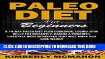 Best Seller Paleo Diet For Beginners: A 14-Day Paleo Diet Plan Cookbook, Losing Your Belly Fat