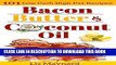 Best Seller Low Carb High Fat Cookbook: Bacon, Butter   Coconut Oil-101 Healthy   Delicious Low