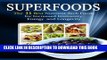 Ebook Superfoods List: The 11 Best Nutrient Rich Foods For Increased Immunity, Energy and
