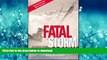 READ BOOK  Fatal Storm: The Inside Story of the Tragic Sydney-Hobart Race  GET PDF