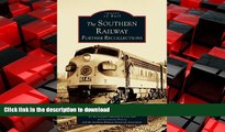 READ THE NEW BOOK Southern Railway: Further Recollections,  The    (GA)  (Images of Rail) READ EBOOK