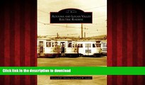 READ THE NEW BOOK Altoona and Logan Valley Electric Railway  (PA)   (Images  of  Rail) READ EBOOK